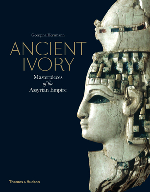 Ancient Ivory: Masterpieces of the Assyrian Empire