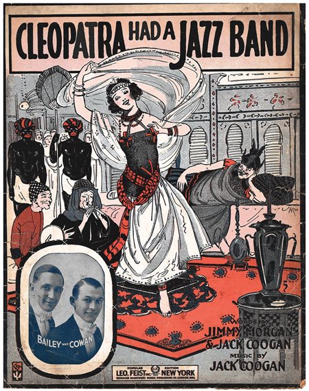 Song sheet of “Cleopatra Had A Jazz Band,” that was issued in 1917. This was the first time the word “Jazz” appeared on sheet music with that spelling.
